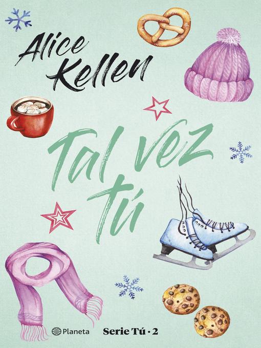 Title details for Tal vez tú by Alice Kellen - Available